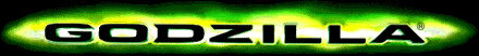 godzilla0.gif (9275 bytes)